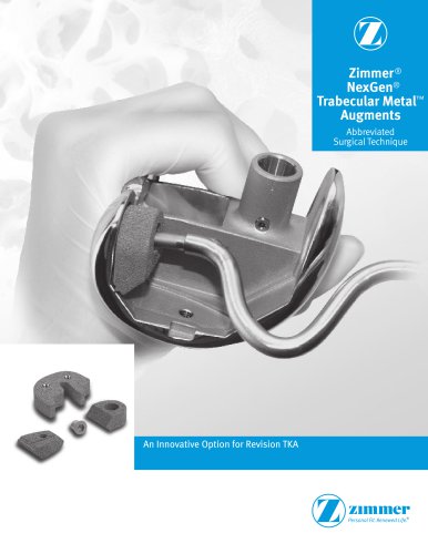 Zimmer&reg; NexGen&reg; Trabecular Metal&trade; Augments